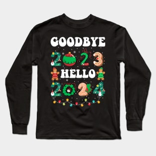 Goodbye 2023 Hello 2024 Happy New Year Funny Christmas Xmas Long Sleeve T-Shirt